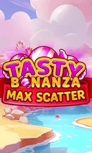 Tasty Bonanza Max Scatter